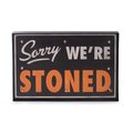 Bey Berk International Bey-Berk International WD505 Sorry We are Stoned LED Lighted Metal Sign - Black; White & Orange WD505